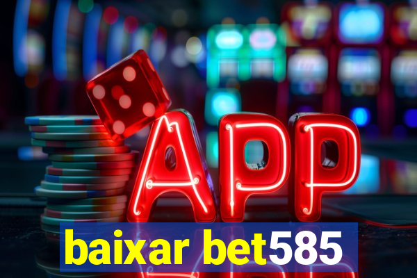 baixar bet585